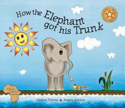 Paperback How the Elephant got his Trunk Book