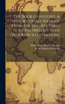 Hardcover The Book of History: A History of all Nations From the Earliest Times to the Present, With Over 8,000 Illustrations: 2 Book