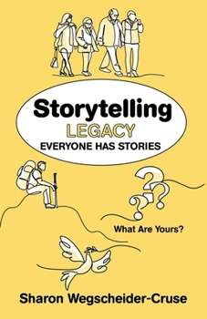 Paperback Storytelling Legacy: Everyone Has Stories--What Are Yours? Book