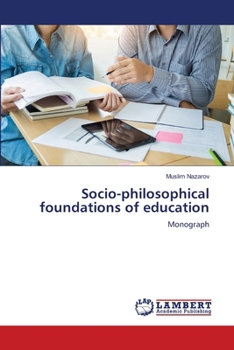 Socio-philosophical foundations of education