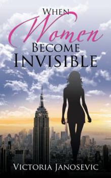 Paperback When Women Become Invisible Book