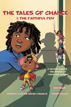 Paperback The Tales of Chance & The Faithful Few: A Second Chance, The Power Of Faith And Action Book