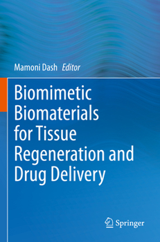 Paperback Biomimetic Biomaterials for Tissue Regeneration and Drug Delivery Book