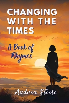 Changing With the Times: A Book of Rhymes