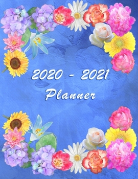 Paperback 2020 - 2021 - Two Year Planner: Academic and Student Daily and Monthly Planner - July 2020 - June 2021 - Organizer & Diary - To do list - Notes - Mont Book