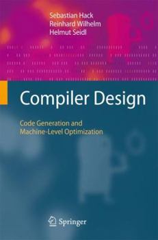 Hardcover Compiler Design: Code Generation and Machine-Level Optimization Book
