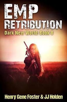 EMP Retribution - Book #8 of the Dark New World