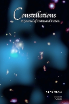 Paperback Constellations: A Journal of Poetry and Fiction v.10: Synthesis Book