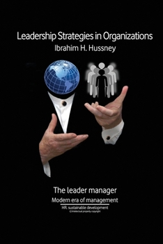 Paperback Leadership Strategies in Organizations: Theories and approaches to preparing the leader manager Book