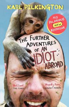 Paperback The Further Adventures of an Idiot Abroad Book