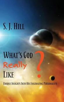 Hardcover What's God Really Like: Unique Insights Into His Fascinating Personality Book