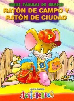 Paperback Raton de Campo y Raton de Ciudad - Fabulas de Siempre (Spanish Edition) [Spanish] Book