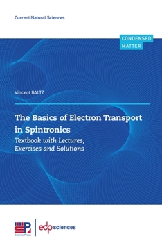 Paperback The Basics of Electron Transport in Spintronics: Textbook with Lectures, Exercises and Solutions Book