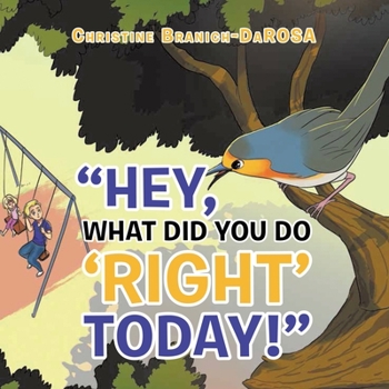 Paperback Hey, What Did You Do "Right" Today! Book