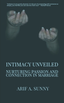 Paperback Intimacy Unveiled: Nurturing Passion and Connection in Marriage Book
