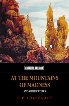 At the Mountains of Madness and Other Works of Weird Fiction