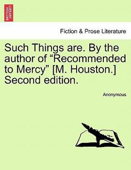 Paperback Such Things Are. by the Author of "Recommended to Mercy" [M. Houston.] Second Edition. Book