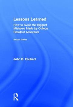 Hardcover Lessons Learned: How to Avoid the Biggest Mistakes Made by College Resident Assistants Book