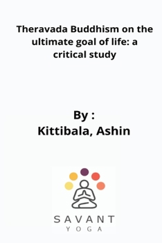 Paperback Theravada Buddhism on the ultimate goal of life: a critical study Book