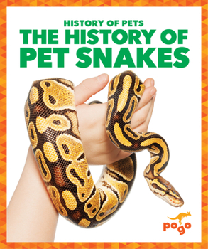 Library Binding The History of Pet Snakes Book