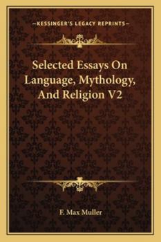 Paperback Selected Essays On Language, Mythology, And Religion V2 Book
