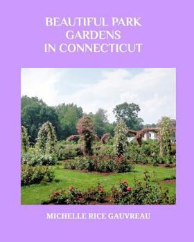 Beautiful Park Gardens in Connecticut