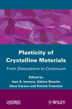 Hardcover Plasticity of Crystalline Materials: From Dislocations to Continuum Book