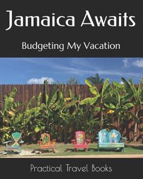 Paperback Jamaica Awaits: Budgeting My Vacation Book