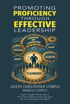 Paperback Promoting Proficiency Through Effective Leadership Book