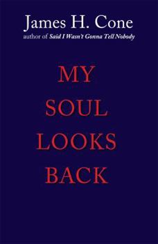 Paperback My Soul Looks Back (Revised) (Revised) Book