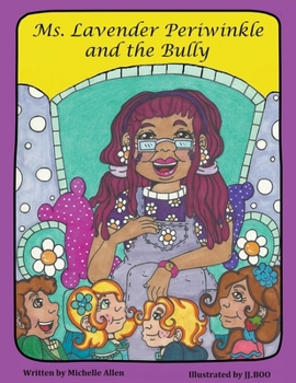 Paperback Ms. Lavender Periwinkle and the Bully Book