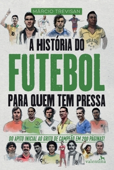 Paperback A História do Futebol para quem tem pressa [Portuguese] Book