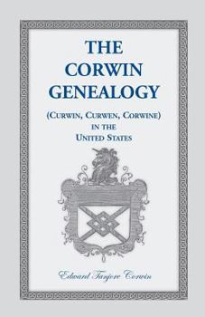 Paperback The Corwin Genealogy: (Curwin, Curwen, Corwine) in the United States Book