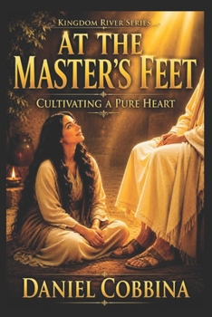 Paperback At the Master's Feet: Cultivating a Pure Heart Book