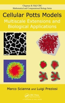 Hardcover Cellular Potts Models: Multiscale Extensions and Biological Applications Book