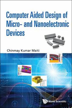 Hardcover Computer Aided Design of Micro- And Nanoelectronic Devices Book