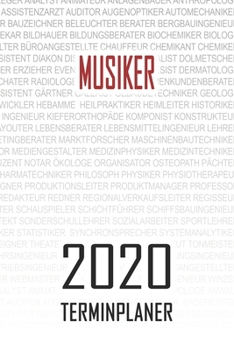 Musiker - 2020 Terminplaner: Kalender und Organisator für Musiker. Terminkalender, Taschenkalender, Wochenplaner, Jahresplaner, Kalender 2019 - 2020 zum Planen und Organisieren (German Edition)
