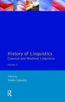 Paperback History of Linguistics Volume II: Classical and Medieval Linguistics Book