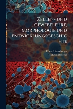 Paperback Zellen- und gewebelehre, morphologie und entwicklungsgeschichte [German] Book