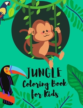 Paperback Jungle Coloring Book for Kids: Amazing Coloring and Activity Book with Wild Animals and Jungle Animals, Unique Wild Animals Coloring Pages For Childr Book