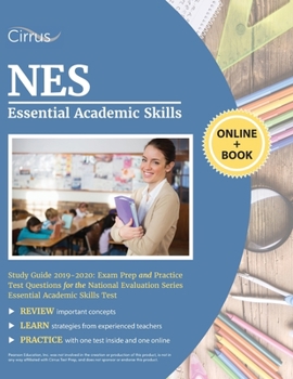 Paperback NES Essential Academic Skills Study Guide 2019-2020: Exam Prep and Practice Test Questions for the National Evaluation Series Essential Academic Skill Book