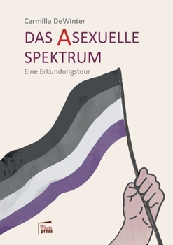 Paperback Das asexuelle Spektrum: Eine Erkundungstour [German] Book