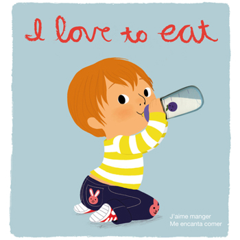 Board book I Love to Eat: Deluxe Touch-And-Feel Book