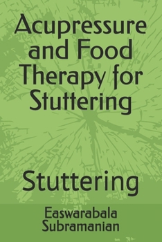 Acupressure and Food Therapy for Stuttering: Stuttering