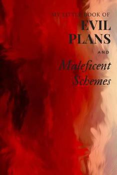 Paperback My Little Book of Evil Plans and Maleficent Schemes Book