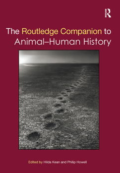 Paperback The Routledge Companion to Animal-Human History Book