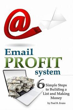 Paperback Email Profit System: How to Make More Money By Clicking Send! Book