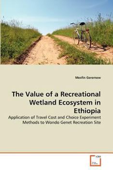 Paperback The Value of a Recreational Wetland Ecosystem in Ethiopia Book