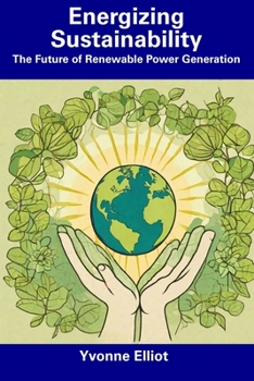 Paperback Energizing Sustainability: The Future of Renewable Power Generation Book