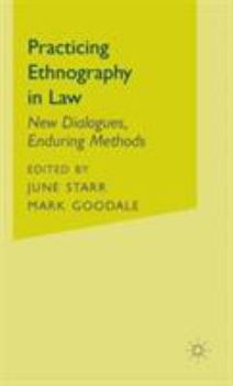 Hardcover Practicing Ethnography in Law: New Dialogues, Enduring Methods Book
